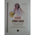 VIATA FARA GRIJI - RACHEL MACY STAFFORD